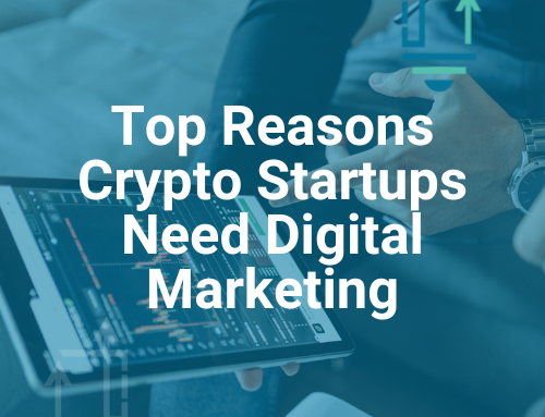Top Reasons Crypto Startups Need Digital Marketing